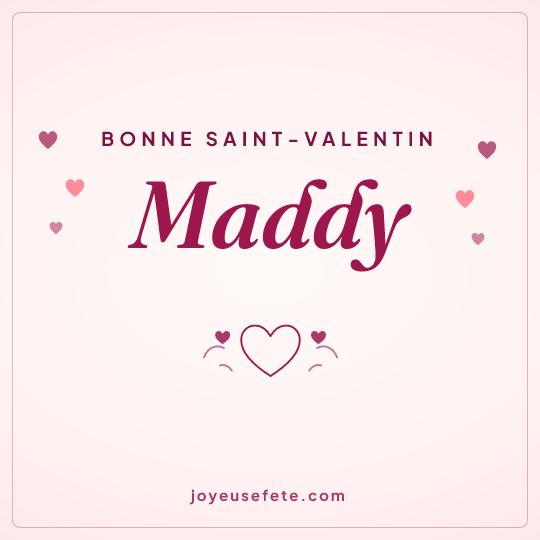 Image carrée « Bonne Saint-Valentin Maddy » pour WhatsApp