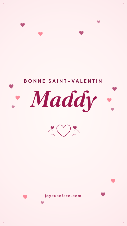 Image « Bonne Saint-Valentin Maddy » au format story