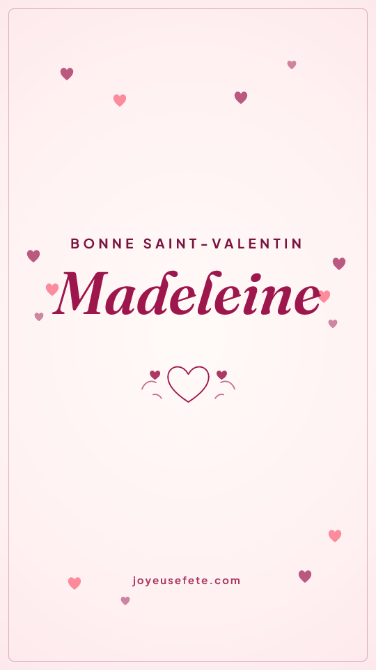 Image « Bonne Saint-Valentin Madeleine » au format story