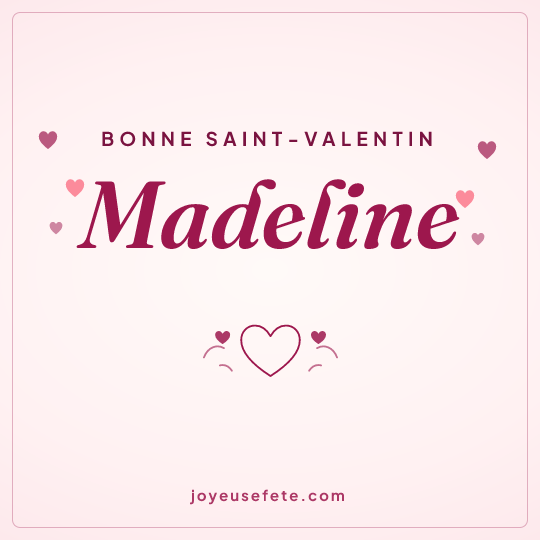 Image carrée « Bonne Saint-Valentin Madeline » pour WhatsApp