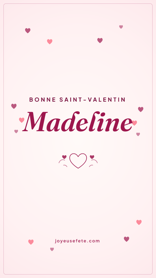 Image « Bonne Saint-Valentin Madeline » au format story