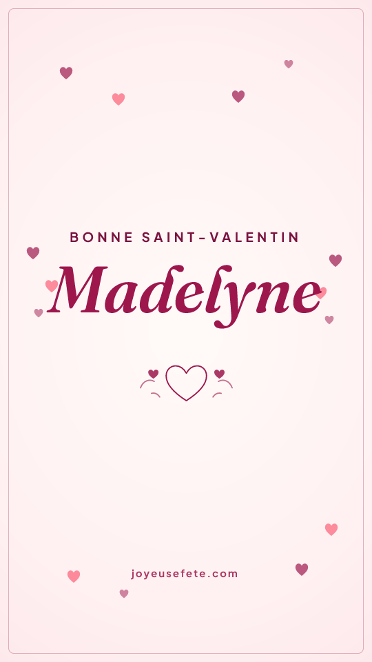 Image « Bonne Saint-Valentin Madelyne » au format story
