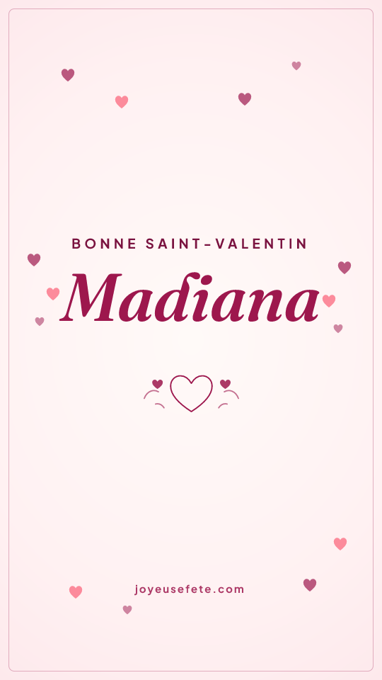 Image « Bonne Saint-Valentin Madiana » au format story