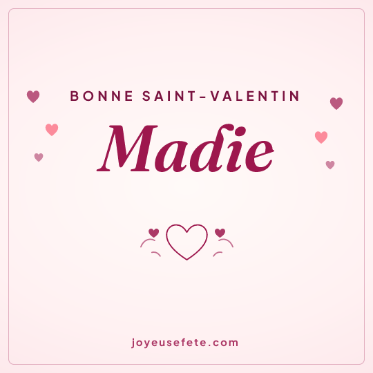 Image carrée « Bonne Saint-Valentin Madie » pour WhatsApp