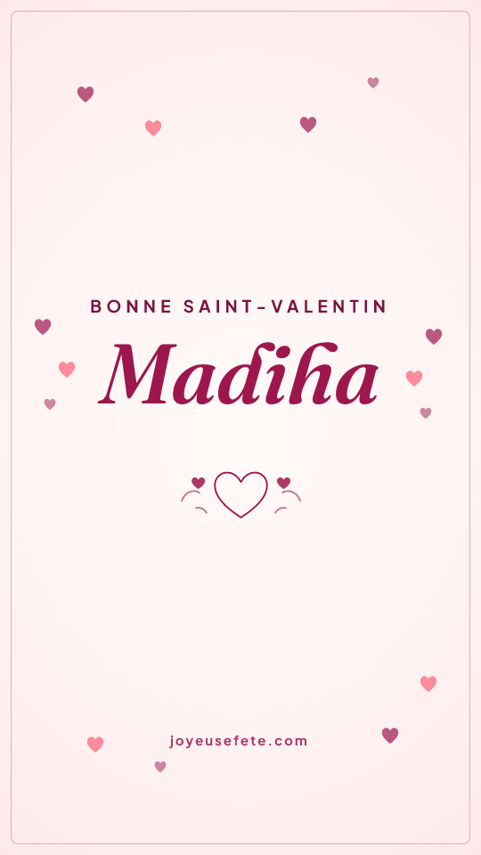 Image « Bonne Saint-Valentin Madiha » au format story