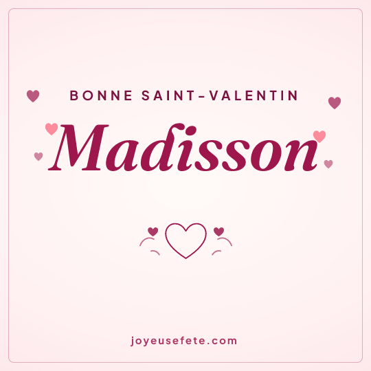 Image carrée « Bonne Saint-Valentin Madisson » pour WhatsApp