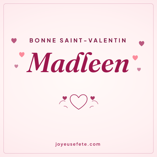 Image carrée « Bonne Saint-Valentin Madleen » pour WhatsApp