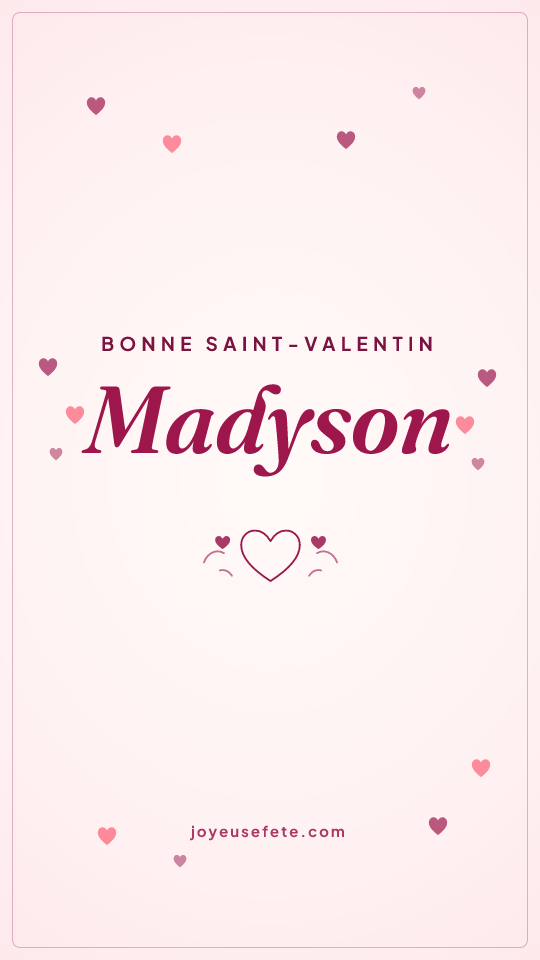 Image « Bonne Saint-Valentin Madyson » au format story