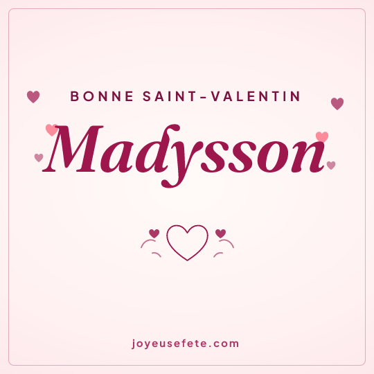 Image carrée « Bonne Saint-Valentin Madysson » pour WhatsApp