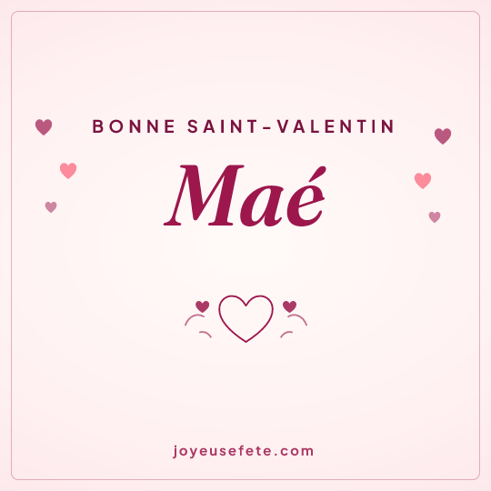 Image carrée « Bonne Saint-Valentin Maé » pour WhatsApp