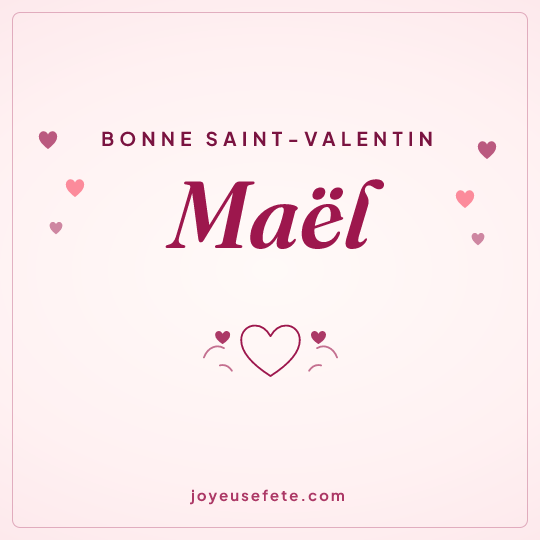 Image carrée « Bonne Saint-Valentin Maël » pour WhatsApp