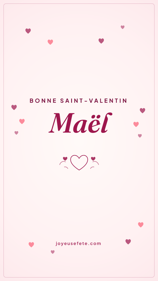 Image « Bonne Saint-Valentin Maël » au format story