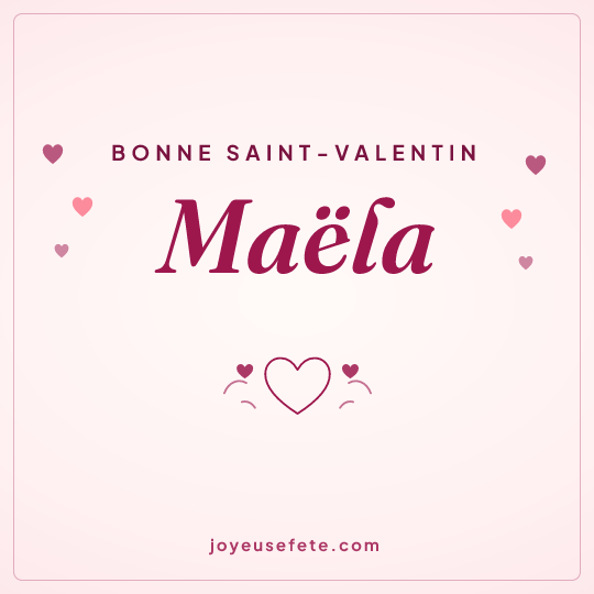 Image carrée « Bonne Saint-Valentin Maëla » pour WhatsApp