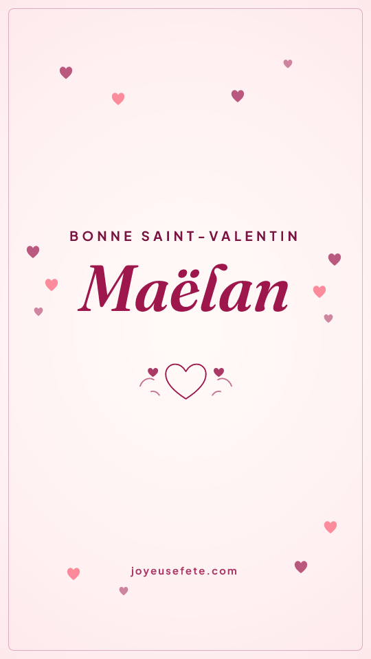 Image « Bonne Saint-Valentin Maëlan » au format story