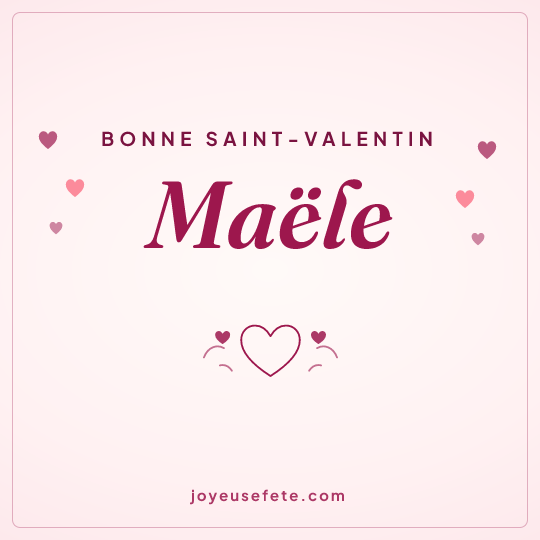 Image carrée « Bonne Saint-Valentin Maële » pour WhatsApp