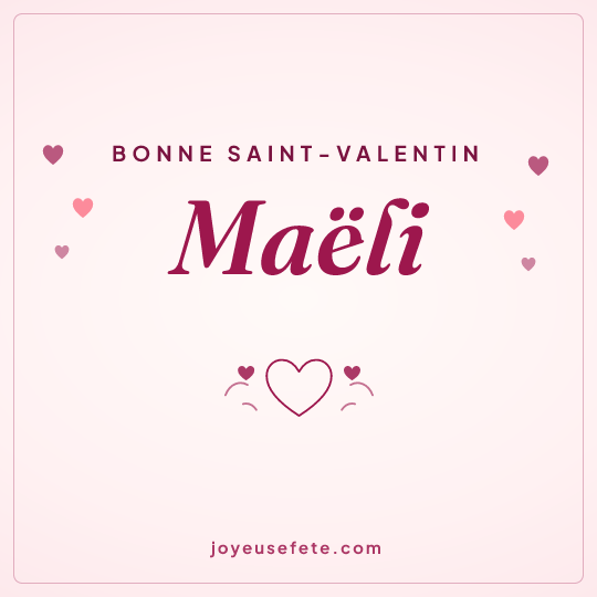 Image carrée « Bonne Saint-Valentin Maëli » pour WhatsApp