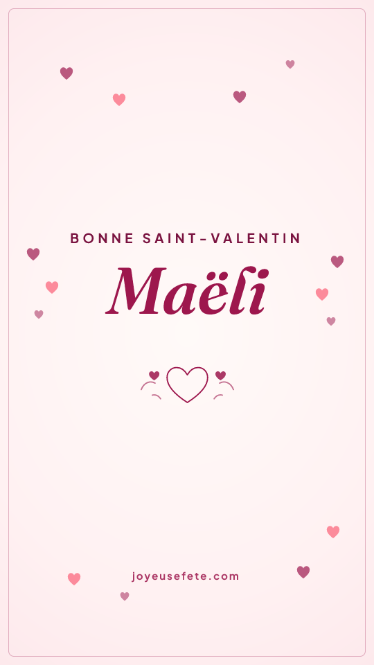 Image « Bonne Saint-Valentin Maëli » au format story