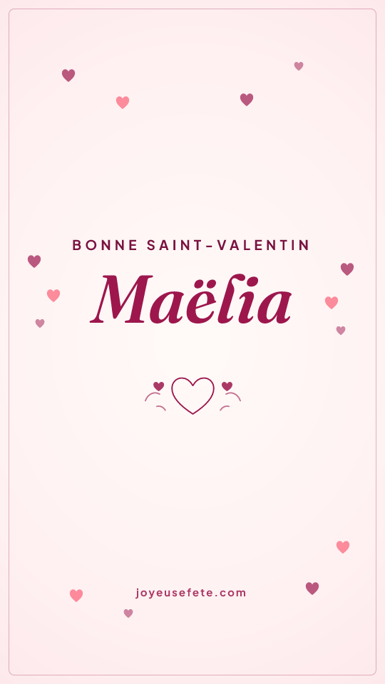 Image « Bonne Saint-Valentin Maëlia » au format story