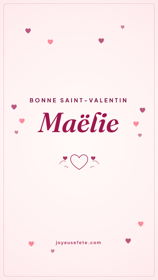 Image « Bonne Saint-Valentin Maëlie » au format story
