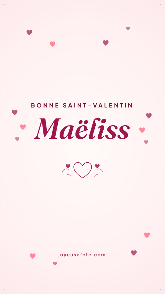 Image « Bonne Saint-Valentin Maëliss » au format story
