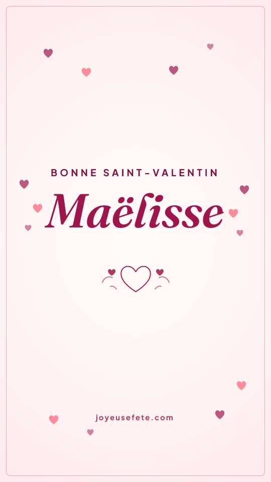 Image « Bonne Saint-Valentin Maëlisse » au format story