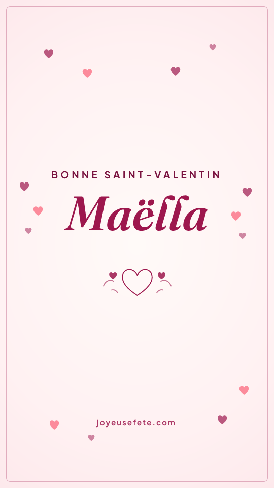 Image « Bonne Saint-Valentin Maëlla » au format story