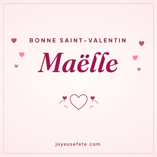 Image carrée « Bonne Saint-Valentin Maëlle » pour WhatsApp