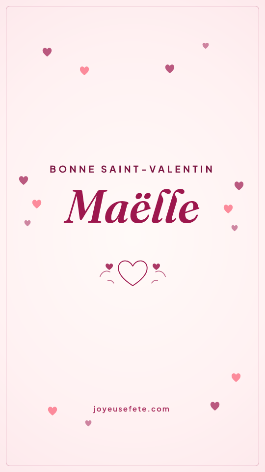 Image « Bonne Saint-Valentin Maëlle » au format story