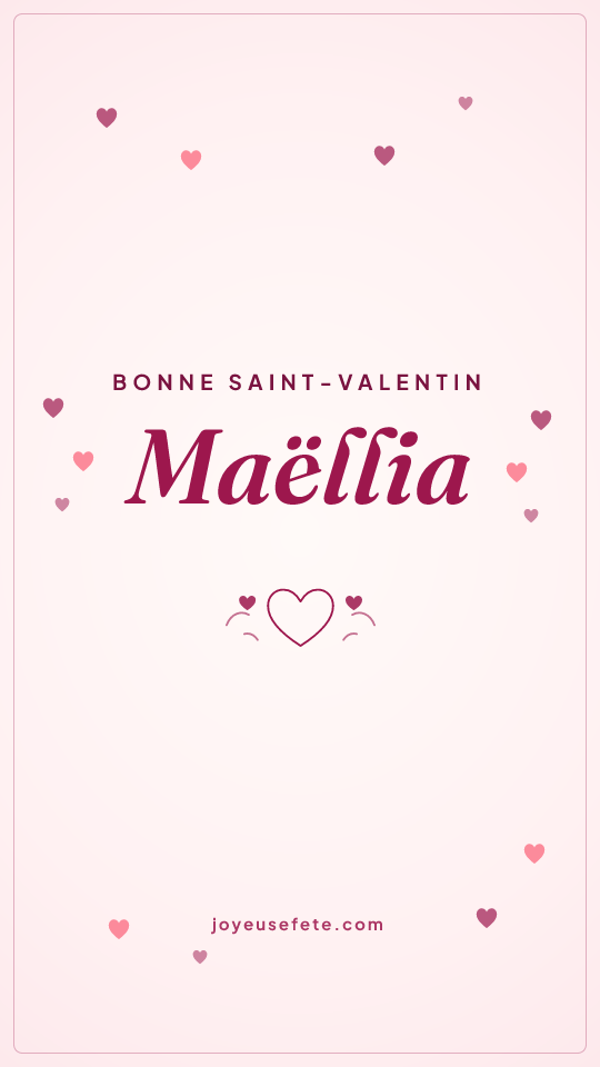 Image « Bonne Saint-Valentin Maëllia » au format story