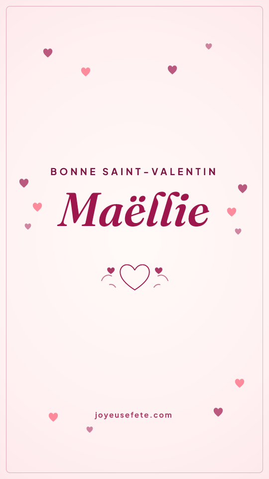 Image « Bonne Saint-Valentin Maëllie » au format story