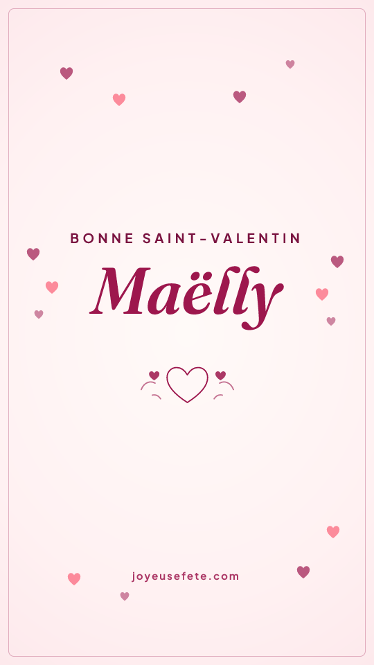 Image « Bonne Saint-Valentin Maëlly » au format story