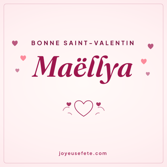 Image carrée « Bonne Saint-Valentin Maëllya » pour WhatsApp