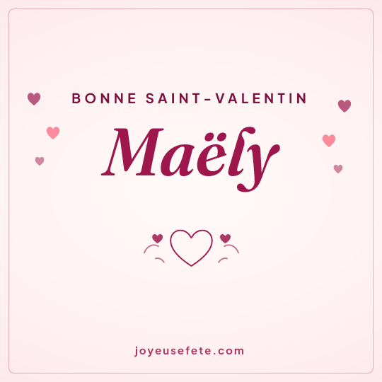 Image carrée « Bonne Saint-Valentin Maëly » pour WhatsApp