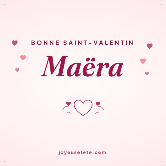Image carrée « Bonne Saint-Valentin Maëra » pour WhatsApp