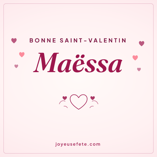 Image carrée « Bonne Saint-Valentin Maëssa » pour WhatsApp