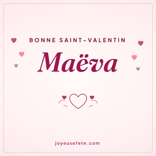 Image carrée « Bonne Saint-Valentin Maëva » pour WhatsApp