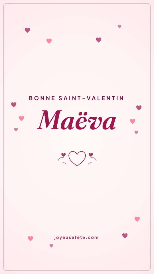 Image « Bonne Saint-Valentin Maëva » au format story