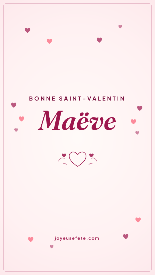 Image « Bonne Saint-Valentin Maëve » au format story