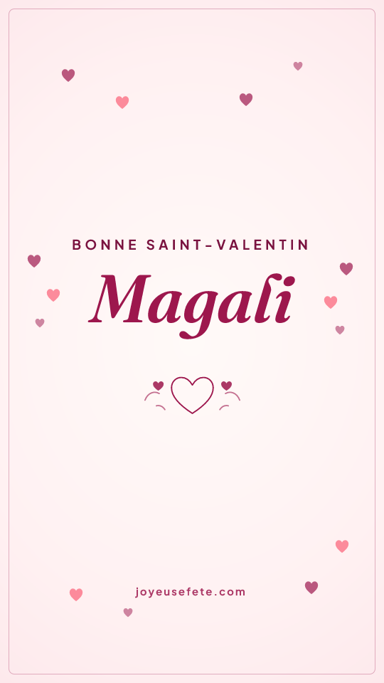 Image « Bonne Saint-Valentin Magali » au format story