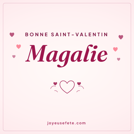 Image carrée « Bonne Saint-Valentin Magalie » pour WhatsApp
