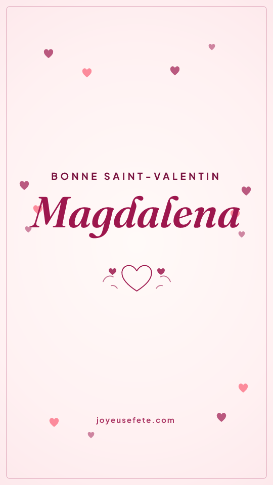 Image « Bonne Saint-Valentin Magdalena » au format story