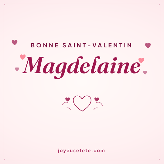 Image carrée « Bonne Saint-Valentin Magdelaine » pour WhatsApp