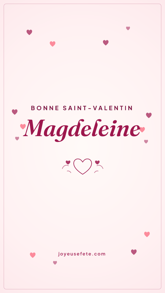 Image « Bonne Saint-Valentin Magdeleine » au format story