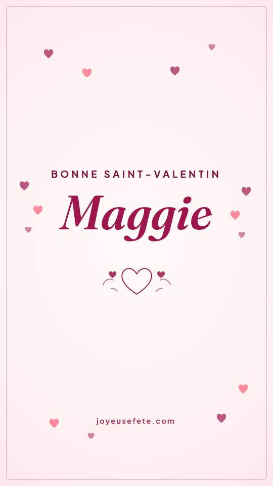 Image « Bonne Saint-Valentin Maggie » au format story