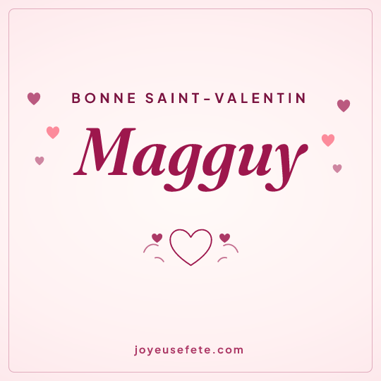 Image carrée « Bonne Saint-Valentin Magguy » pour WhatsApp