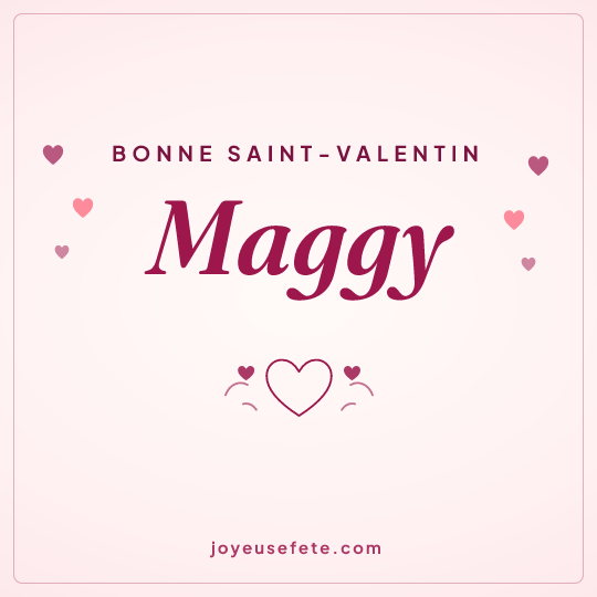 Image carrée « Bonne Saint-Valentin Maggy » pour WhatsApp