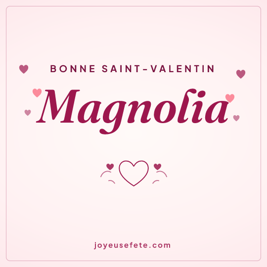Image carrée « Bonne Saint-Valentin Magnolia » pour WhatsApp