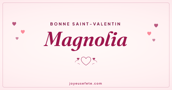 Image « Bonne Saint-Valentin Magnolia » au format large