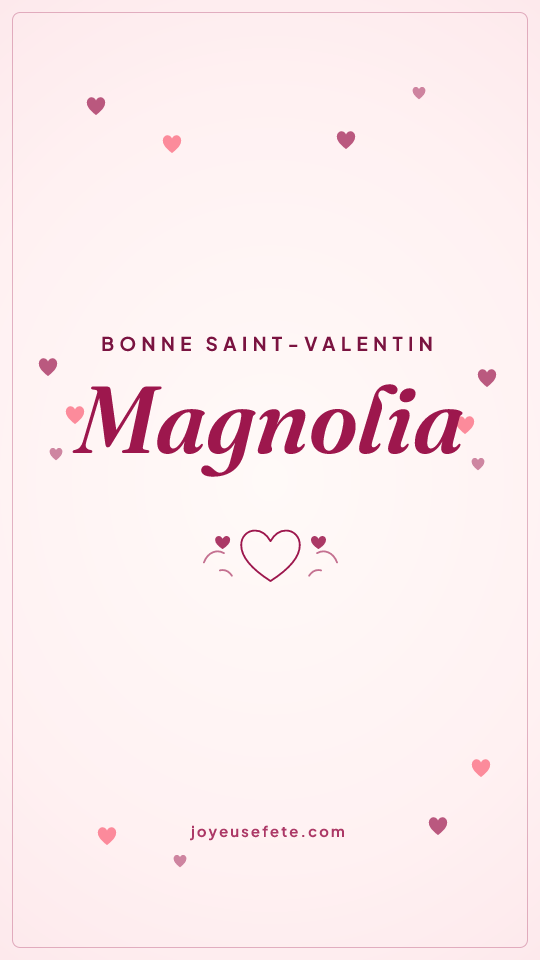 Image « Bonne Saint-Valentin Magnolia » au format story