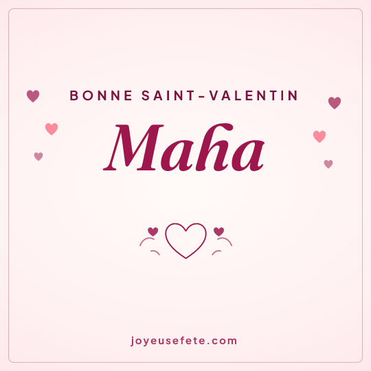 Image carrée « Bonne Saint-Valentin Maha » pour WhatsApp